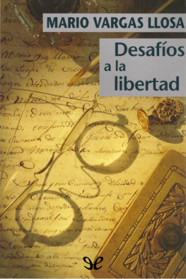 Mario Vargas Llosa Desafíos a la libertad