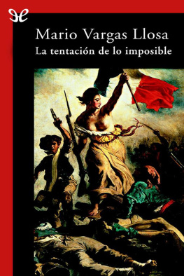 Mario Vargas Llosa La tentación de lo imposible