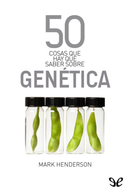Mark Henderson 50 cosas que hay que saber sobre genética