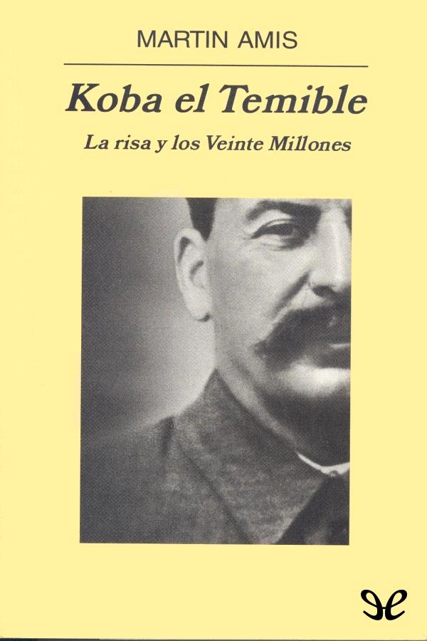 Koba el Temible un libro de memorias una crónica una meditación sobre Stalin - photo 1