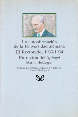 Martin Heidegger - La autoafirmación de la Universidad alemana - El Rectorado, 1933-1934 - Entrevista del Spiegel
