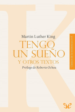 Martin Luther King - Tengo un sueño y otros textos