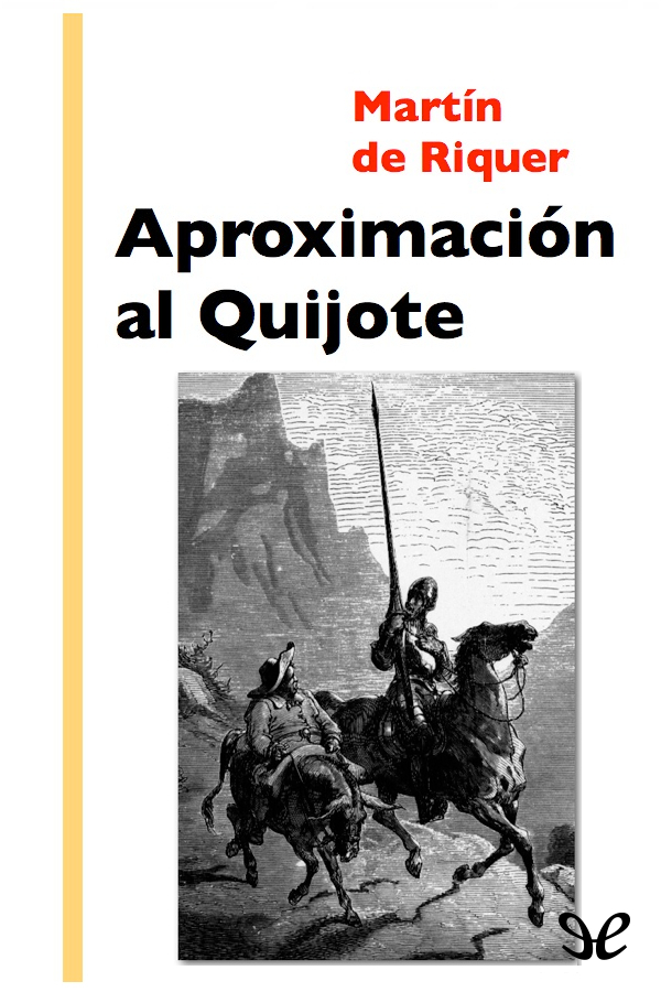Una aproximación a la obra cumbre de la literatura española para la que se - photo 1