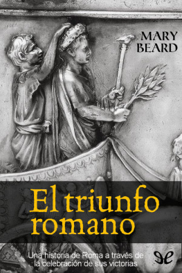 Mary Beard - El triunfo romano