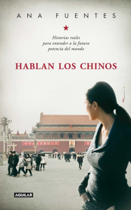 Ana Fuentes - Hablan los chinos. Historias reales para entender a la futura potencia del mundo
