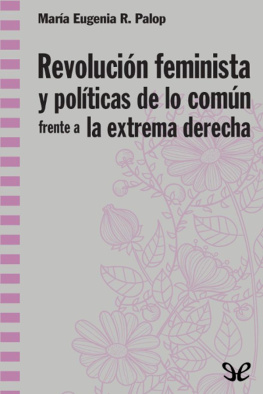 María Eugenia Rodríguez Palop Revolución feminista y políticas de lo común frente a la extrema derecha