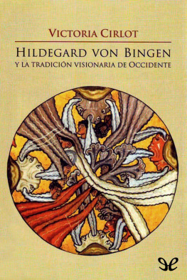María Victoria Cirlot - Hildegard von Bingen y la tradición visionaria de Occidente