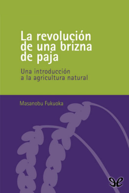 Masanobu Fukuoka La revolución de una brizna de paja