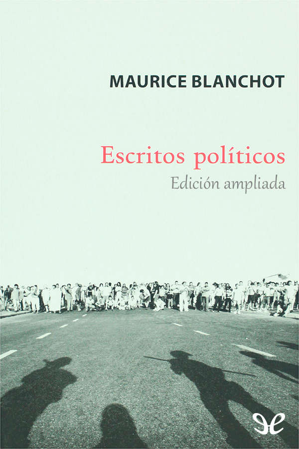 La trascendencia de la obra crítica y literaria de Maurice Blanchot está fuera - photo 1