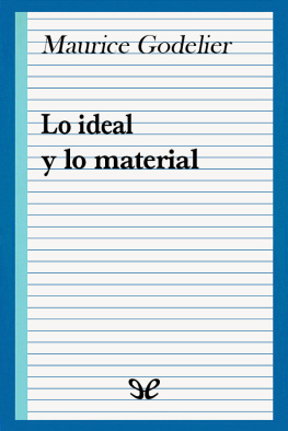 Maurice Godelier Lo ideal y lo material