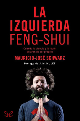 Mauricio-José Schwarz La izquierda feng-shui