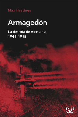 Max Hastings Armagedón. La derrota de Alemania, 1944-1945