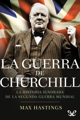 Max Hastings La guerra de Churchill