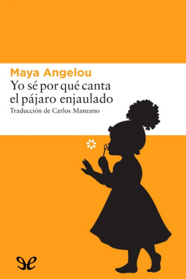 Maya Angelou - Yo sé por qué canta el pájaro enjaulado