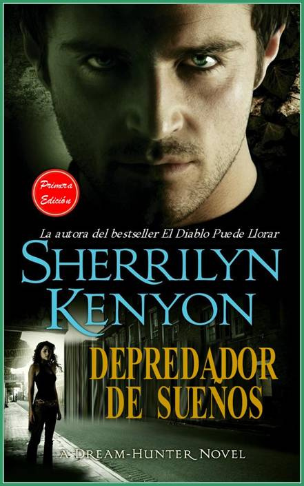 Sherrilyn Kenyon Depredador de Suenos Dream Chaser PRÓLOGO El odio es una - photo 1