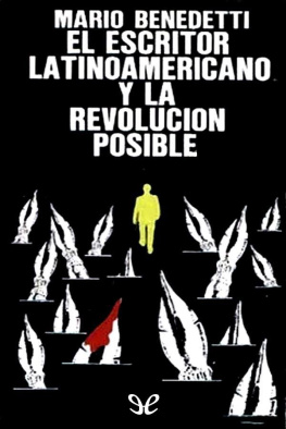 Mario Benedetti El escritor latinoamericano y la revolución posible
