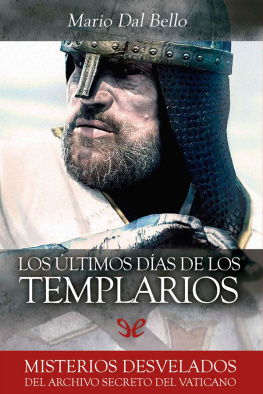 Mario Dal Bello - Los últimos días de los templarios