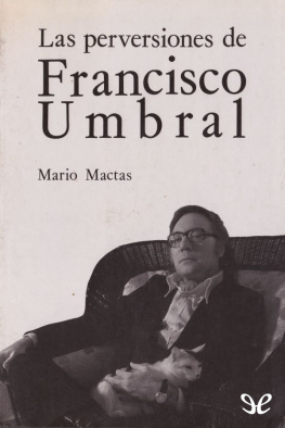 Mario Mactas Las perversiones de Francisco Umbral
