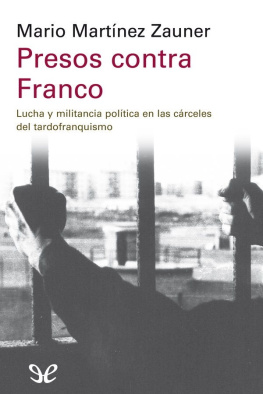 Mario Martínez Zauner - Presos contra Franco