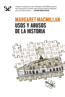 Margaret MacMillan - Usos y abusos de la Historia