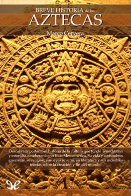 Marco Antonio Cervera Breve historia de los Aztecas