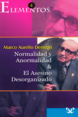 Marco Aurelio Denegri - Normalidad y Anormalidad & El Asesino Desorganizado