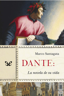 Marco Santagata - Dante. La novela de su vida