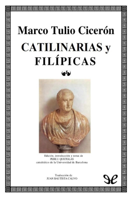 Marco Tulio Cicerón - Catilinarias y Filípicas
