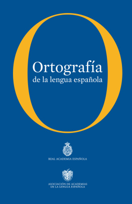 Real Academia de la Lengua Española Ortografía de la lengua española
