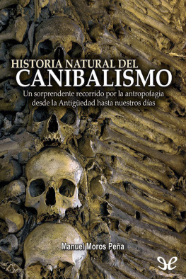 Manuel Moros Peña Historia natural del canibalismo