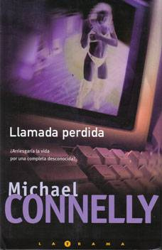 Michael Connelly Llamada Perdida Título original 2002 Chasing the dime - photo 1