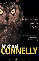 Michael Connelly Mas Oscuro Que La Noche Título Original A Darkness More Than - photo 1