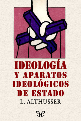 Louis Althusser Ideología y aparatos ideológicos de Estado