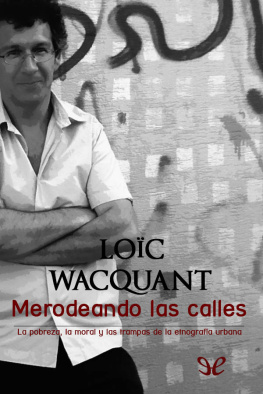 Loïc Wacquant - Merodeando las calles
