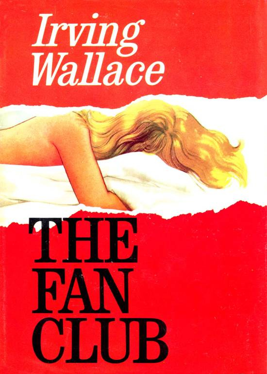 Irving Wallace Fan Club Título original The fan club Traducción de Esteban - photo 1