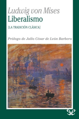 Ludwig von Mises - Liberalismo (Trad. Juan Marcos de la Fuente)