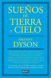 Freeman Dyson - Sueños de tierra y cielo