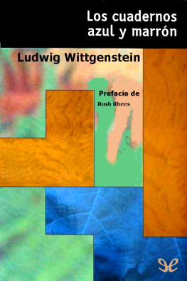 Ludwig Wittgenstein Los Cuadernos azul y marrón