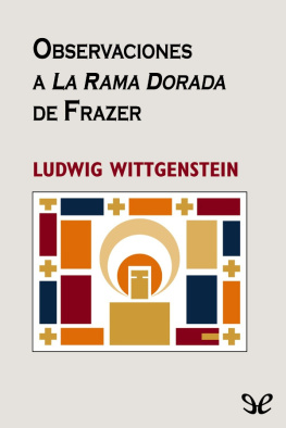 Ludwig Wittgenstein Observaciones a la Rama Dorada de Frazer