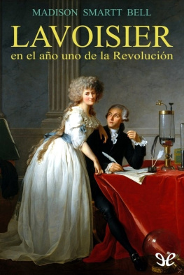 Madison Smartt Bell Lavoisier en el año uno de la Revolución