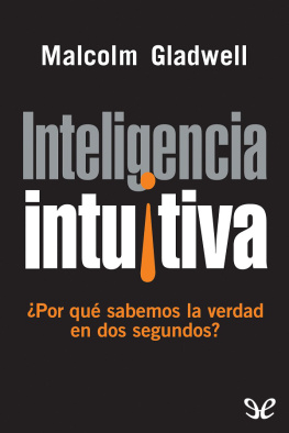 Malcolm Gladwell - Inteligencia intuitiva