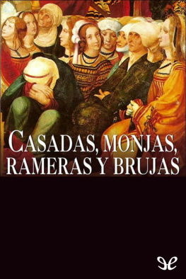 Manuel Fernández Álvarez - Casadas, monjas, rameras y brujas