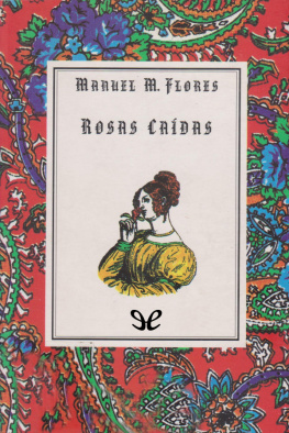 Manuel M. Flores Rosas caídas