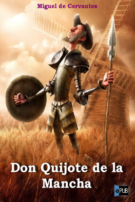 Miguel de Cervantes Saavedra El ingenioso hidalgo Don Quijote de la Mancha