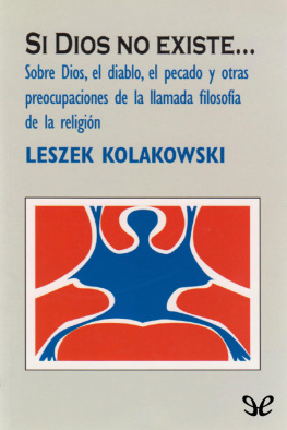 Leszek Kolakowski Si Dios no existe…