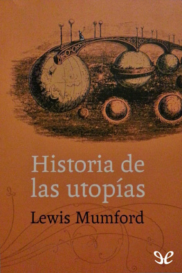 Lewis Mumford - Historia de las utopías