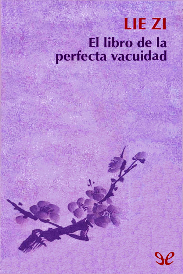 El libro de la perfecta vacuidad conocido en China como Lie zi nombre del - photo 1