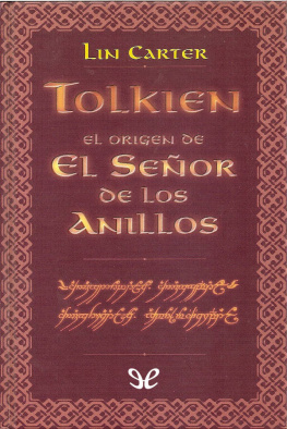 Lin Carter Tolkien. El Origen del Señor de los Anillos