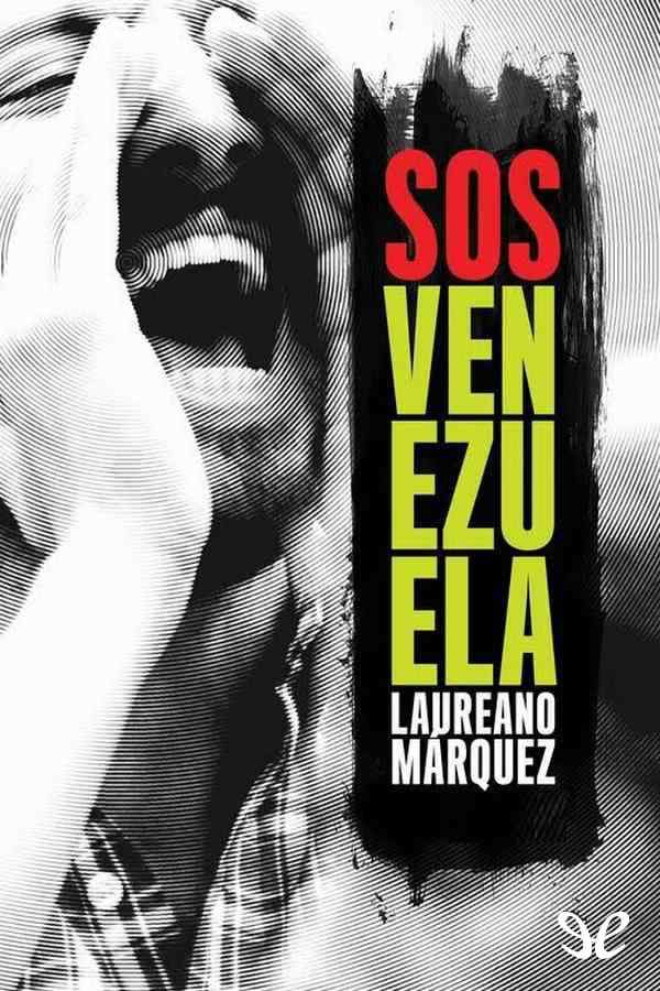 El propósito de SOS Venezuela es explicar al lector ávido de conocer lo que - photo 1