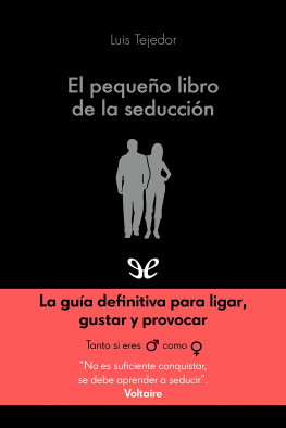 Luis Tejedor - El pequeño libro de la seducción